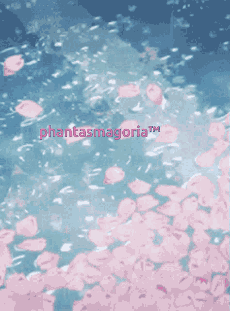 a blue background with pink petals and the word phantasmagoria on it