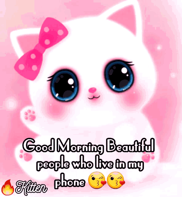 a white cat with a pink bow on its head and the words " good morning beautiful people who live in my kitten phone "