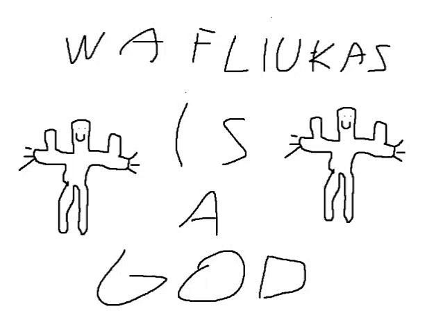 a drawing of a person with the words wafliukas is a god