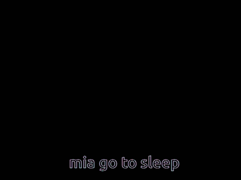 a colorful background with the words mia go to sleep at the bottom