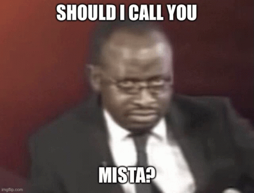 Should I Call You Mistah Call GIF - Should I Call You Mistah Should I Call Call GIFs