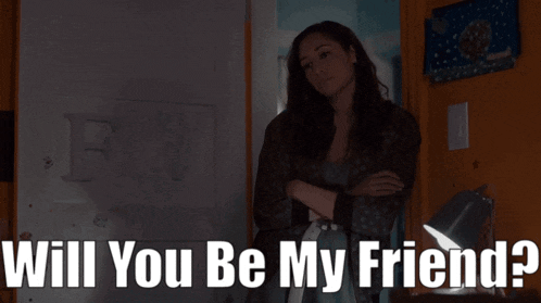 a woman stands in front of a door with the words " will you be my friend "