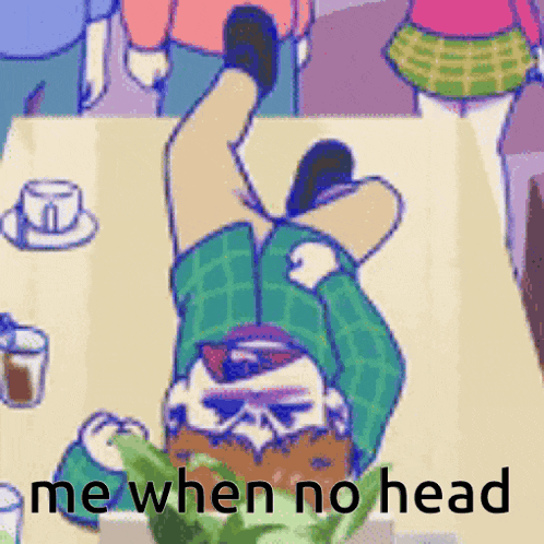 a cartoon of a person laying on their back with the words me when no head above them .