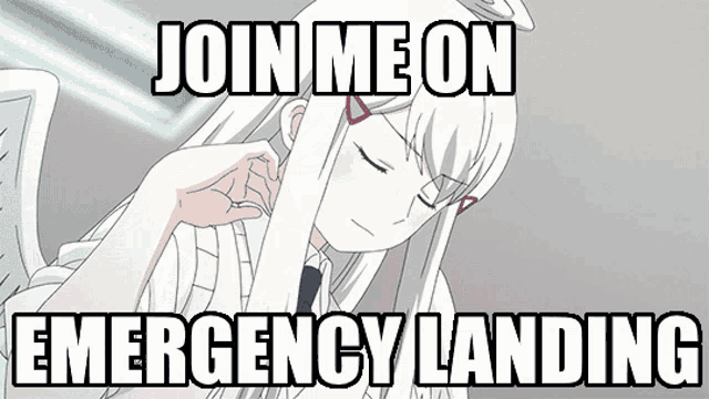 a picture of a white anime girl with the words join me on emergency landing