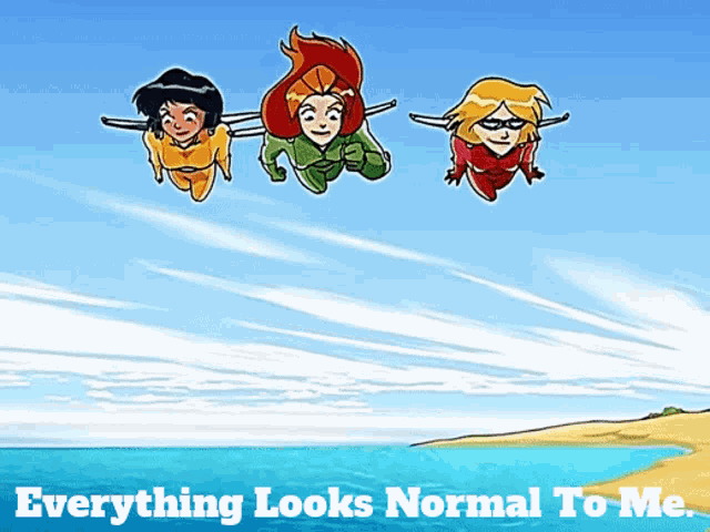 three cartoon characters are flying in the air with the words everything looks normal to me