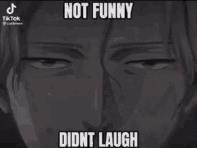 a cartoon of a man with the words `` not funny didn t laugh '' on it .