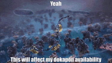 a computer generated image that says yeah this will affect my dokapon availability