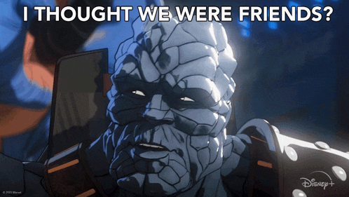 a cartoon character with the words " i thought we were friends " on the bottom