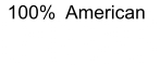 a white background with the words `` 100 % american '' written in black letters .