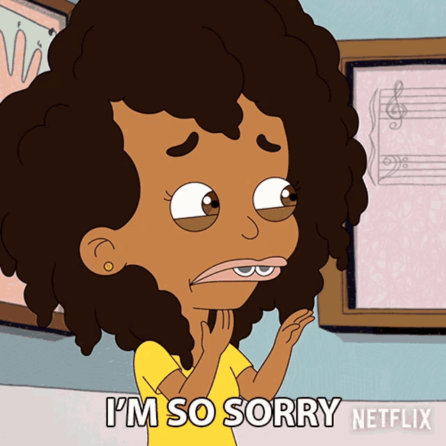 a cartoon of a girl saying i 'm so sorry netflix