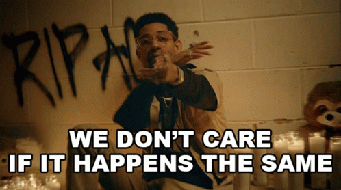 We Dont Care It Happens The Same Pnb Rock GIF - We Dont Care It Happens The Same Pnb Rock Lost U2da Game Song GIFs