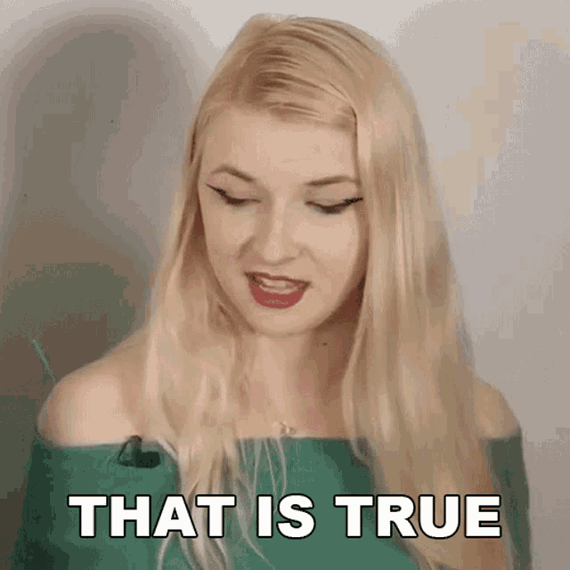a woman in a green off the shoulder top is saying that is true