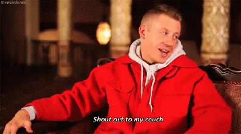 Shout Out To My Couch GIF - Lazy Macklemore GIFs
