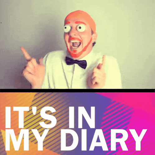a picture of a man with big eyes and the words it 's in my diary below him