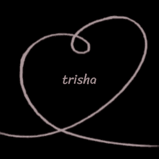 a drawing of a heart with the name trisha written on it