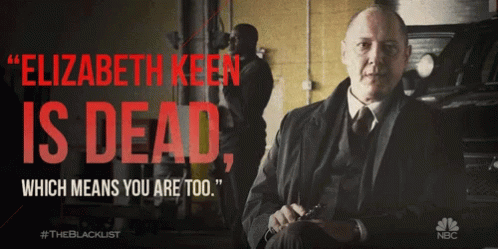 Elizabeth Keen Is Dead Which Means You Are Too Youre Dead GIF - Elizabeth Keen Is Dead Which Means You Are Too Youre Dead Threat GIFs