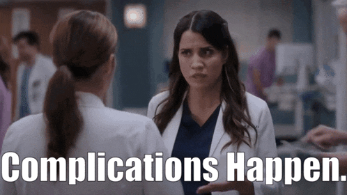 a woman in a lab coat talks to another woman with the words " complications happen " above them