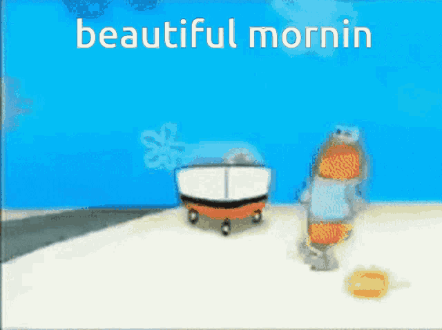 a cartoon of a car driving down a road with the words beautiful mornin on the bottom