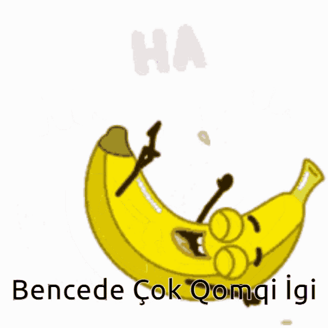 a cartoon of a banana with a face and the words ha ha ha benede çok qomqi igi