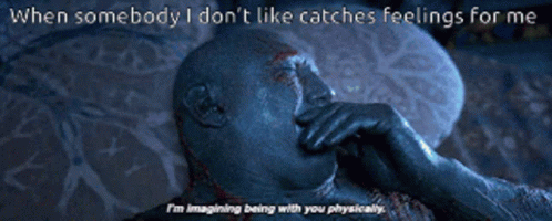 Drax Catches Feelings GIF - Drax Catches Feelings Imagining Being With You GIFs
