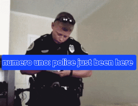 a picture of a police officer with the words numero uno police just been here