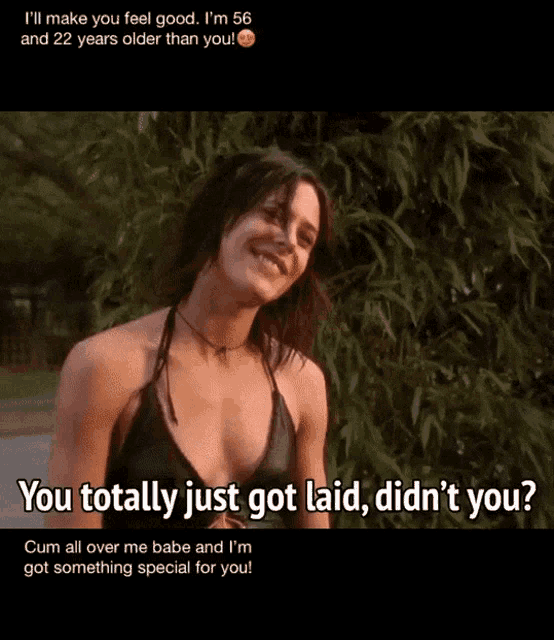 a woman in a bikini says " you totally just got laid "