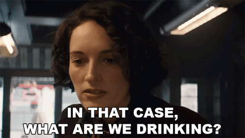 In That Case What Are We Drinking Helena GIF - In That Case What Are We Drinking Helena Phoebe Waller-bridge GIFs