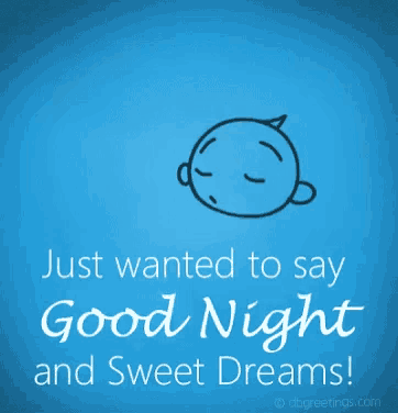 a picture of a baby sleeping with the words just wanted to say good night and sweet dreams
