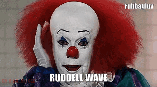 a picture of a clown with the words ruddell wave written on it