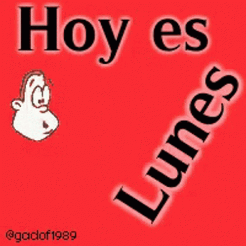 Hoy Es Lunes Today Is Monday GIF - Hoy Es Lunes Today Is Monday Week Start GIFs