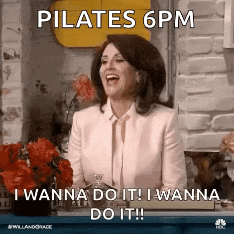 a woman is laughing and saying pilates 6 pm i wanna do it ! i wanna do it !!