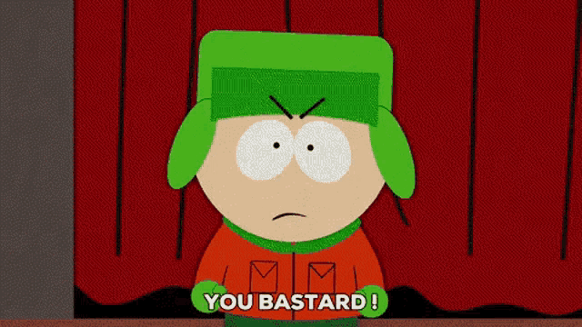 a cartoon character from south park says you bastard in front of a red curtain