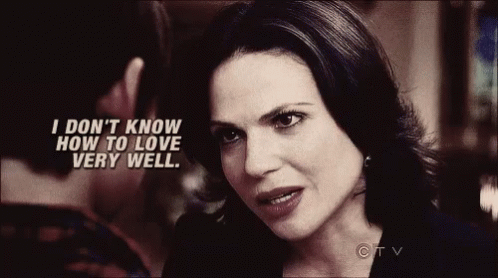 Regina Mills I Dont Know How To Love GIF - Regina Mills I Dont Know How To Love Once Upon A Time GIFs