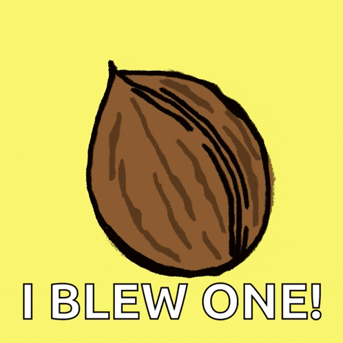a cartoon drawing of a walnut with the words i blew one written below it
