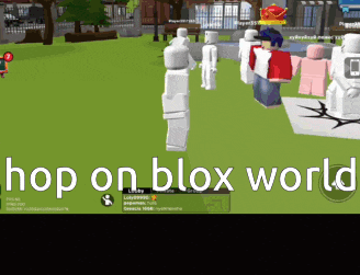 a screenshot of a video game with the words hop on blox world on the bottom