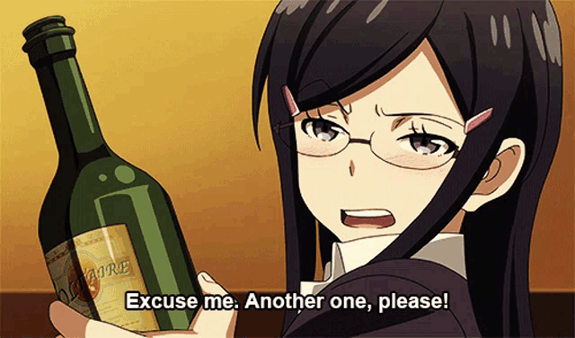 a girl with glasses is holding a bottle of alcohol and says excuse me another one please