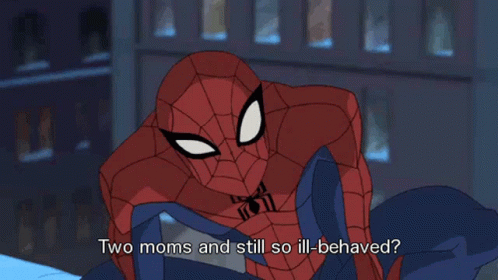 Spectacular Spider Man Two Moms And Still So Ill Behaved GIF - Spectacular Spider Man Two Moms And Still So Ill Behaved Still Behaving Badly GIFs