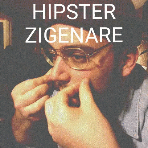 Hipster Zigenare GIF - Hipster Zigenare Siech GIFs