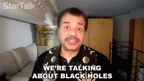 Were Talking About Black Holes Neil De Grasse Tyson GIF - Were Talking About Black Holes Neil De Grasse Tyson Star Talk GIFs