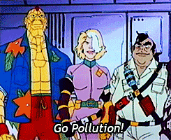 a group of cartoon characters are standing next to each other and one of them says go pollution .