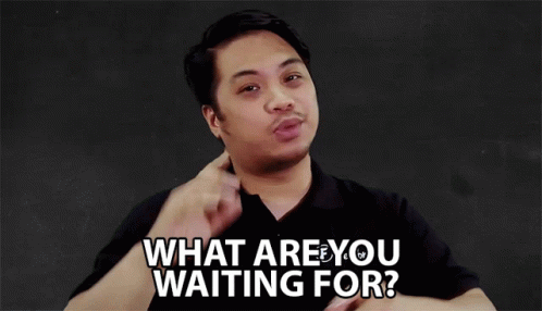 What Are You Waiting For Hurry GIF - What Are You Waiting For Hurry Just Do It GIFs