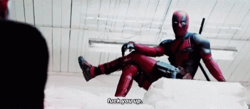Deadpool Fuck You Up GIF - Deadpool Fuck You Up Fucked Up GIFs