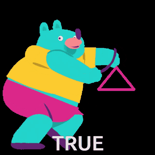 a cartoon of a bear holding a triangle and the word true below it