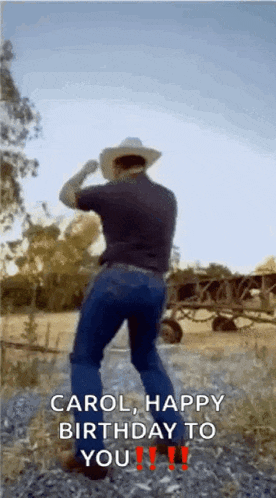 a man in a cowboy hat is dancing in a field and says carol happy birthday to you !!