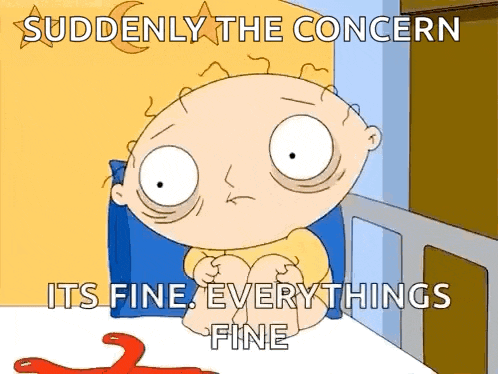 a cartoon of a baby sitting in a bed with the words " suddenly the concern it 's fine everythings fine "