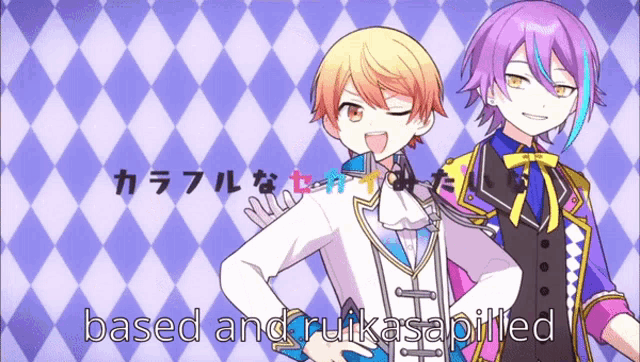 a couple of anime characters standing next to each other with the words based and rukasapilled in the corner