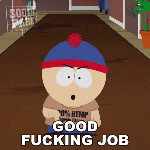 Good Fucking Job Stan Marsh GIF - Good Fucking Job Stan Marsh South Park GIFs