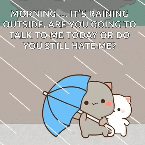 a cartoon of two cats holding an umbrella with a caption that says morning it 's raining outside