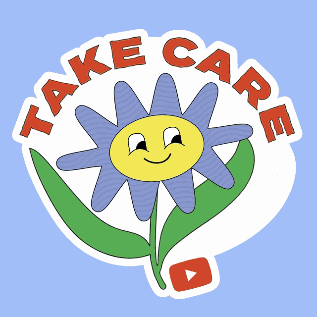 a sticker that says take care with a smiling flower