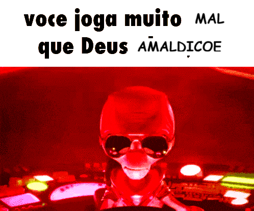 a picture of an alien wearing sunglasses with the words voce joga muito mal que deus amaldicoe